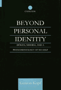 Beyond Personal Identity: Dogen, Nishida, and a Phenomenology of No-Self