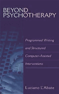 Beyond Psychotherapy: Programmed Writing and Structured Computer-Assisted Interventions