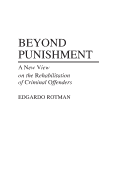 Beyond Punishment: A New View on the Rehabilitation of Criminal Offenders