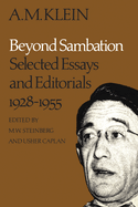 Beyond Sambation: Selected Essays and Editorials 1928-1955 (Collected Works of A.M. Klein)