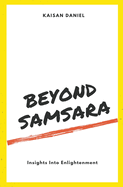 Beyond Samsara: Insights Into Enlightenment