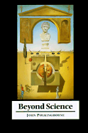 Beyond Science: The Wider Human Context