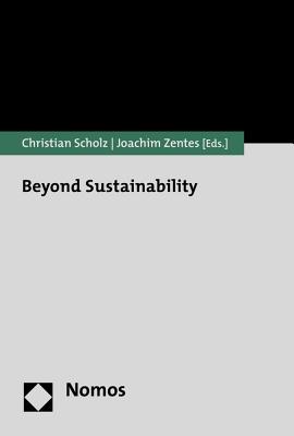 Beyond Sustainability - Scholz, Christian (Editor), and Zentes, Joachim (Editor)
