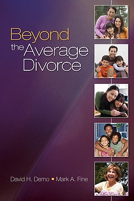 Beyond the Average Divorce - Demo, David, and Fine, Mark