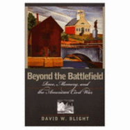 Beyond the Battlefield: Race, Memory & the American Civil War