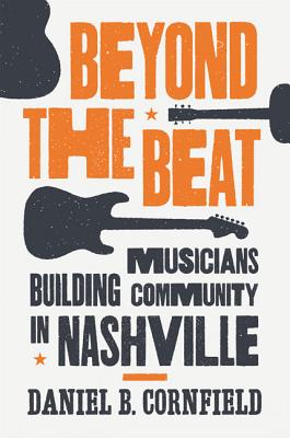 Beyond the Beat: Musicians Building Community in Nashville - Cornfield, Daniel B