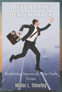 Beyond the Beaten Track: Redefining Success on Your Own Terms