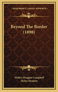 Beyond the Border (1898)