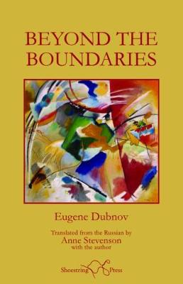 Beyond the Boundaries - Dubnov, Eugene, and Stevenson, Anne (Translated by)