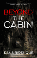 Beyond the Cabin