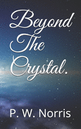 Beyond The Crystal.