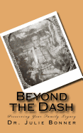 Beyond the Dash: Preserving Your Family Legacy