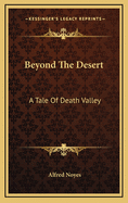 Beyond the Desert: A Tale of Death Valley