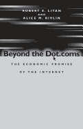 Beyond the Dot.Coms: The Economic Promise of the Internet