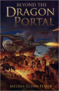 Beyond the Dragon Portal - Haber, Melissa Glenn