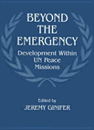 Beyond the Emergency: Development Within Un Peace Missions