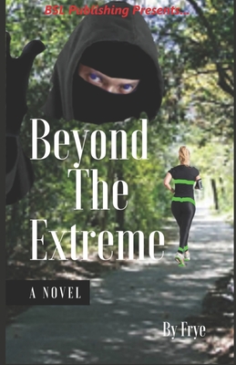 Beyond The Extreme - Publishing, Bsl, and Frye