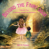 Beyond the Fairy Door- A Dancer's Tale of Confidence, Courage and Perseverance