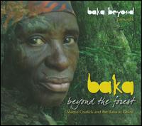 Beyond the Forest - Baka Beyond