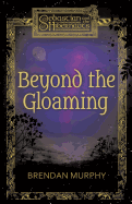 Beyond the Gloaming: Book One of Sebastian and the Hibernauts - Murphy, Brendan, Professor