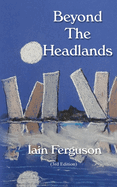 Beyond The Headlands: (A Novella)