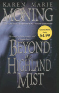 Beyond the Highland Mist - Moning, Karen Marie