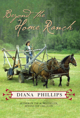 Beyond the Home Ranch - Phillips, Diana