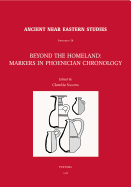 Beyond the Homeland: Markers in Phoenician Chronology