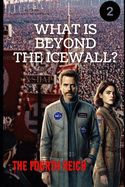 Beyond the Ice Wall: "The Fourth Reich"