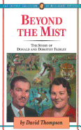 Beyond the Mist: The Story of Donald and Dorothy Fairley