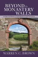 Beyond the Monastery Walls: Lay Men and Women in Early Medieval Legal Formularies