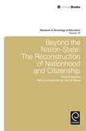 Beyond the Nation-State: The Reconstruction of Nationhood and Citizenship