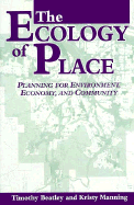 Beyond the new urbanism : planning for environment, economy and community