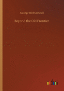 Beyond the Old Frontier