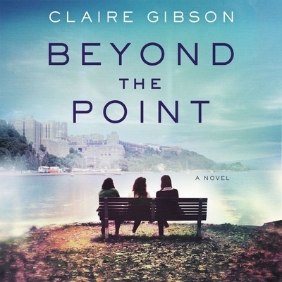 Beyond the Point - Gibson, Claire, and Mattler, Jayme (Read by), and Edwards, Janina (Read by)