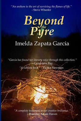 Beyond the Pyre - Garcia, Imelda Zapata