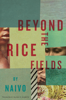 Beyond the Rice Fields - Naivo, and Charette, Allison M (Translated by)