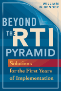 Beyond the Rti Pyramid: Solutions for the First Years of Implementation