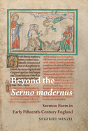 Beyond the Sermo Modernus: Sermon Form in Early Fifteenth-Century England