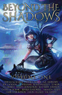 Beyond the Shadows: Volume One: A Grimdark Anthology