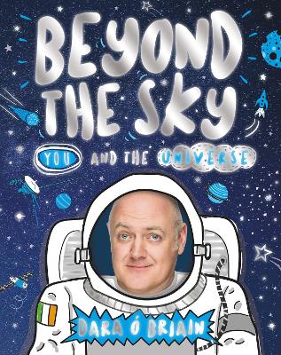Beyond the Sky: You and the Universe -  Briain, Dara