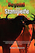 Beyond The Stampede - Bianchi, Robert