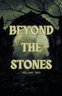 Beyond the Stones Volume 2