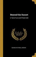 Beyond the Sunset: A Tale of Love and Pirate Gold