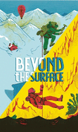 Beyond the Surface