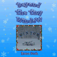 Beyond The Tiny Window: Winter