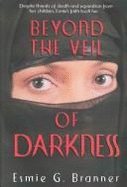 Beyond the Veil of Darkness: Despite Threats of Death and Separation from Her Children, Esmie's Faith Took Her--