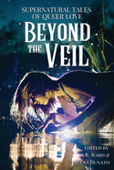 Beyond the Veil: Supernatural Stories of Queer Love