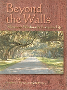 Beyond the Walls: Monastic Wisdom for Everyday Life