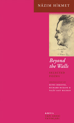 Beyond the Walls: Selected Poems - McKane, Richard (Translated by), and Christie, Ruth (Translated by), and Hikmet, Nazim